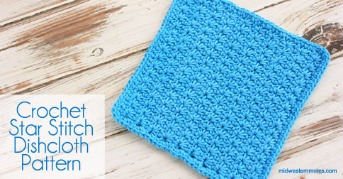 How To Crochet A Star Stitch Crochet Dishcloth - Midwestern Moms
