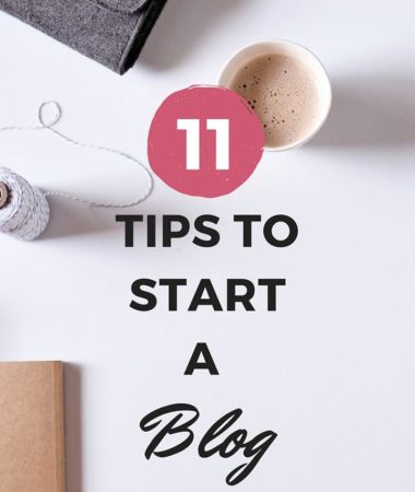Thinking about starting a blog? These 11 tips will help make starting a blog easier.