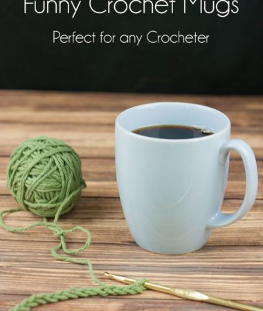 Funny Crochet Mugs perfect for any crocheter