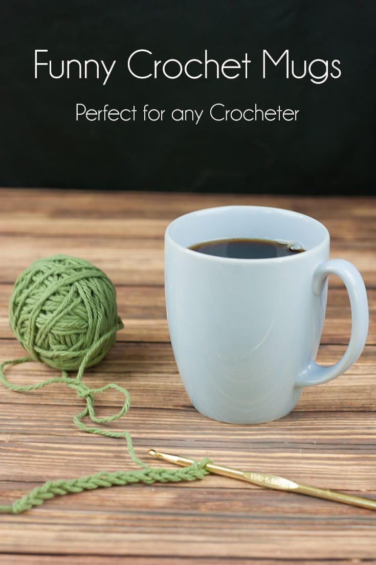 Funny Crochet Mugs perfect for any crocheter